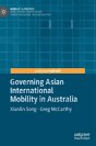 Governing Asian International Mobility In Australia - Preview