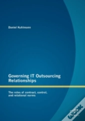 Governing It Outsourcing Relationships: