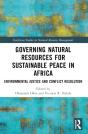 Governing Natural Resources For Sustainable Peace In Africa - Preview