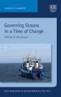 Governing Oceans In A Time Of Change - Preview