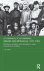 Governing Post-Imperial Siberia And Mongolia, 1911-1924 - Preview