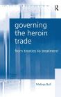 Governing The Heroin Trade - Preview
