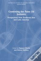 Governing The Palm Oil Industry