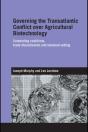 Governing The Transatlantic Conflict Over Agricultural Biotechnology - Preview