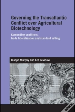 Capa do artigo Governing The Transatlantic Conflict Over Agricultural Biotechnology