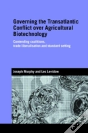 Capa do artigo Governing The Transatlantic Conflict Over Agricultural Biotechnology