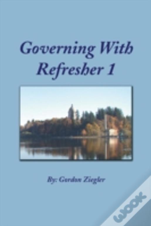 Governing With Refresher 1