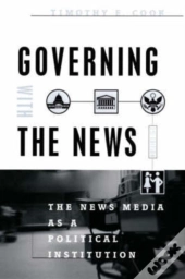 Governing With The News, Second Edition