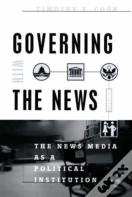 Governing With The News, Second Edition