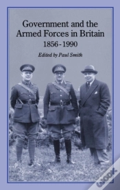 Capa do artigo Government And Armed Forces In Britain, 1856-1990