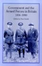 Government And The Armed Forces In Britain, 1856-1990 - Preview