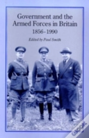 Capa do artigo Government And The Armed Forces In Britain, 1856-1990
