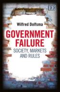 Government Failure - Society, Markets And Rules