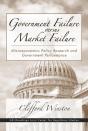 Government Failure Versus Market Failure - Preview