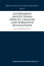 Government Institutions: Effects, Changes And Normative Foundations - Preview