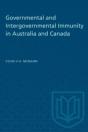 Governmental And Intergovernmental Immunity In Australia And Canada - Preview