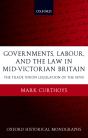 Governments, Labour, And The Law In Mid-Victorian Britain - Preview