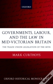 Capa do artigo Governments, Labour, And The Law In Mid-Victorian Britain