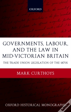Capa do artigo Governments, Labour, And The Law In Mid-Victorian Britain