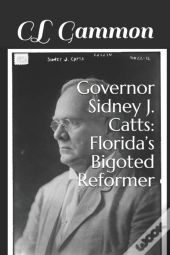 Governor Sidney J. Catts