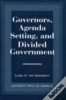 Governors, Agenda Setting, And Divided Government