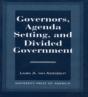 Governors, Agenda Setting, And Divided Government - Preview
