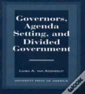 Governors, Agenda Setting, And Divided Government