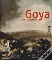 Goya Et La Modernité