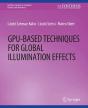 Gpu-Based Techniques For Global Illumination Effects - Preview