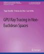 Gpu Ray Tracing In Non-Euclidean Spaces - Preview
