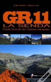 Gr11 La Senda ; Grande Traversée Des Pyrénées Espagnoles