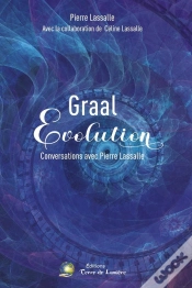 Capa do artigo Graal Évolution Tome 1 : Conversations Avec Pierre Lassalle