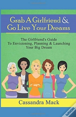 Capa do artigo Grab A Girlfriend & Go Live Your Dreams