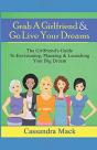 Grab A Girlfriend & Go Live Your Dreams - Preview
