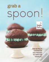Grab A Spoon!