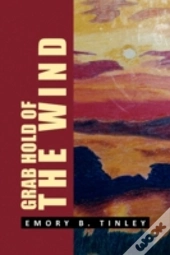 Grab Hold Of The Wind