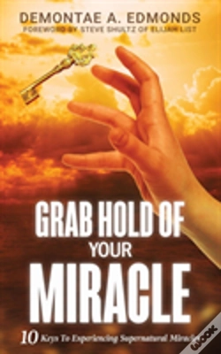 Capa do artigo Grab Hold Of Your Miracle