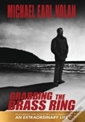 Grabbing The Brass Ring & An Extraordina