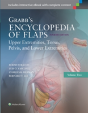 Grabb'S Encyclopedia Of Flaps: Upper Extremities, Torso, Pelvis, And Lower Extremities - Preview