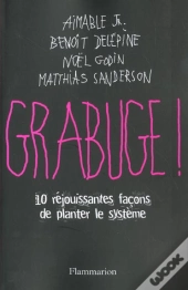 Grabuge ; 10 Rejouissantes Facons De Planter Le Systeme