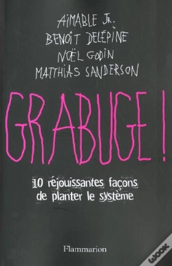 Capa do artigo Grabuge ; 10 Rejouissantes Facons De Planter Le Systeme