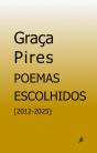 Graça Pires | Poemas Escolhidos [2012-2025] - Preview