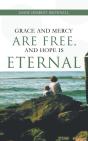 Grace And Mercy Are Free, And Hope Is Et - Preview