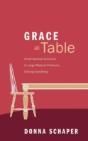 Grace At Table: Small Spiritual Solutions To Large Material Problems, Solving Everything - Preview