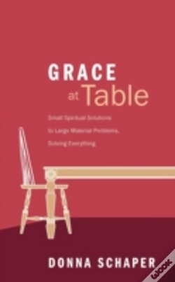 Capa do artigo Grace At Table: Small Spiritual Solutions To Large Material Problems, Solving Everything