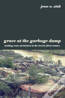 Grace At The Garbage Dump