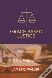 Capa do artigo Grace-Based Justice: 95 Theses For Today