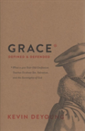 Grace Defined And Defended