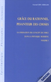 Capa do artigo Grâce Du Relationnel, Pesanteur Des Choses : La Formation Du Concept De Force Dans La Physique Moderne - Volume I