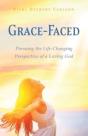 Grace-Faced: Pursuing The Life-Changing - Preview